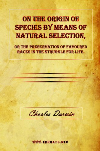 On The Origin Of Species By Means Of Natural Selection The Preservation Of Favo [Paperback]