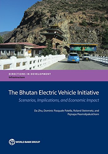 The Bhutan Electric Vehicle Initiative Scenarios, Implications, and Economic Im [Paperback]