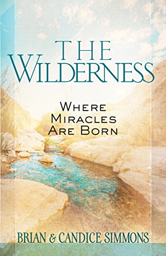 The Wilderness: Where Miracles Are Born [Pape