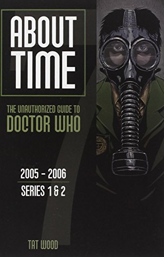 About Time 7: The Unauthorized Guide to Doctor Who (Series 1 to 2) [Paperback]