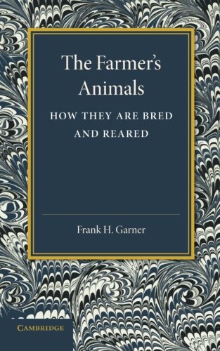 The Farmer's Animals Ho They Are Bred and Reared [Paperback]