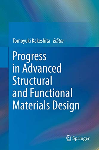 Progress in Advanced Structural and Functional Materials Design [Hardcover]