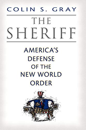 The Sheriff America's Defense Of The Ne World Order [Paperback]