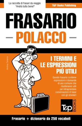 Frasario Italiano-Polacco E Mini Dizionario Da 250 Vocaboli (italian Edition) [Paperback]