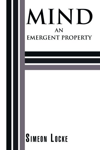 Mind  An Emergent Property [Paperback]