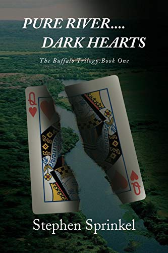 Pure River... . Dark Hearts  The Buffalo TrilogyBook One [Paperback]