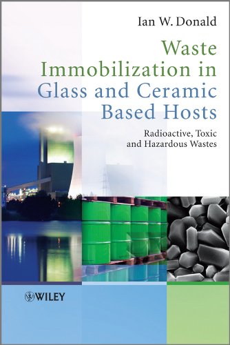 Waste Immobilization in Glass and Ceramic Based Hosts: Radioactive, Toxic and Ha [Hardcover]