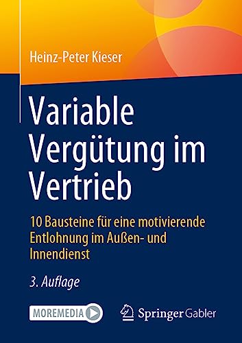 Variable Vergtung im Vertrieb: 10 Bausteine fr eine motivierende Entlohnung im [Paperback]