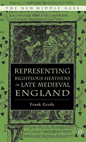 Representing Righteous Heathens in Late Medieval England [Hardcover]