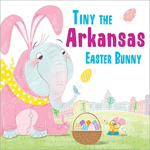 Tiny the Arkansas Easter Bunny [Hardcover]