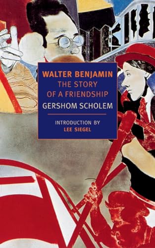 Walter Benjamin: The Story of a Friendship [Paperback]