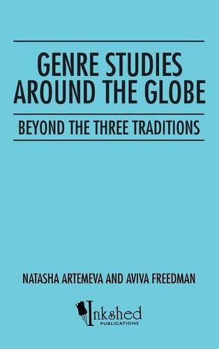 Genre Studies Around The Globe Beyond The Three Traditions [Hardcover]