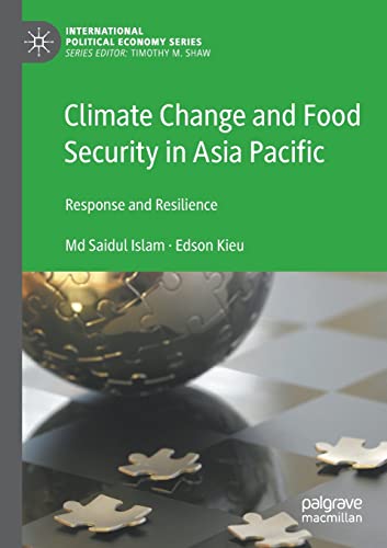 Climate Change and Food Security in Asia Pacific Response and Resilience [Paperback]