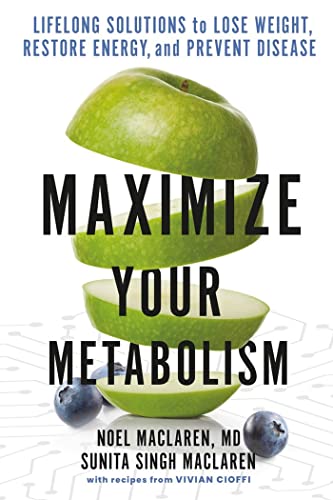 Maximize Your Metabolism: Lifelong Solutions to Lose Weight, Restore Energy, and [Paperback]