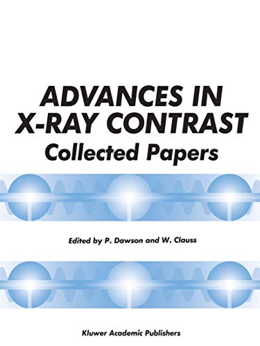 Advances in X-Ray Contrast: Collected Papers [Paperback]