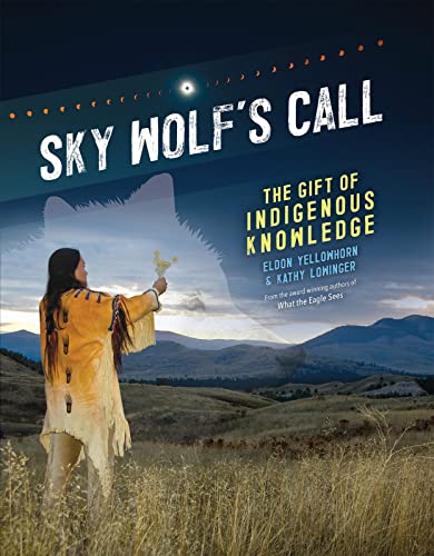 Sky Wolf's Call: The Gift of Indigenous Knowledge [Paperback]