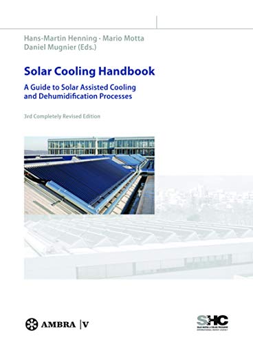 Solar Cooling Handbook A Guide to Solar Assisted Cooling and Dehumidification P [Hardcover]