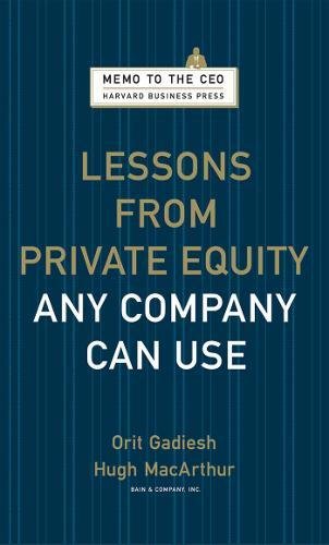 Lessons From Private Equity Any Company Can Use (memo To The Ceo) [Hardcover]