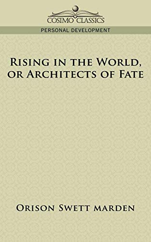 Rising in the World, or Architects of Fa [Paperback]