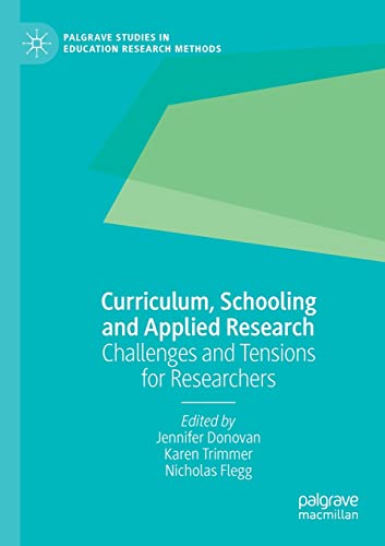 Curriculum, Schooling and Applied Research: Challenges and Tensions for Research [Paperback]