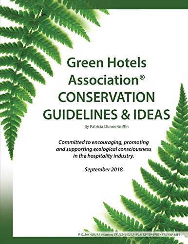 Green Hotels Conservation Guidelines And Ideas Learn Ho To Green Your Property [Paperback]