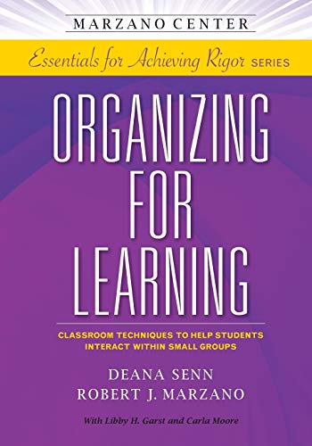 Organizing For Learning Classroom Techniques To Help Students Interact Within S [Paperback]