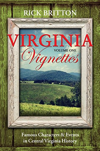 Virginia Vignettes (vol. 1) - Famous Characters & Events In Central Virginia His [Paperback]