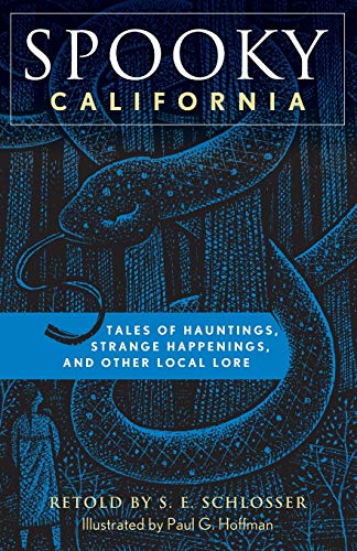 Spooky California: Tales Of Hauntings, Strange Happenings, And Other Local Lore [Paperback]