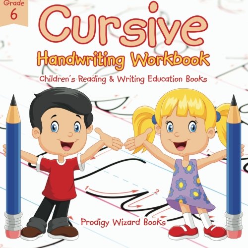 Cursive Handriting Workbook Grade 6  Children's Reading & Writing Education Bo [Paperback]