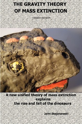 The Gravity Theory Of Mass Extinction A Ne Unified Theory Of Mass Extinction E [Paperback]