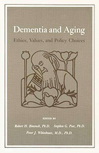 Dementia And Aging: ETHICS, VALUES, AND POLICY CHOICES [Paperback]