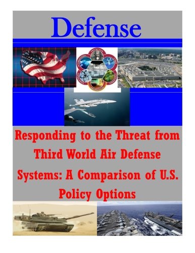 Responding To The Threat From Third World Air Defense Systems A Comparison Of U [Paperback]