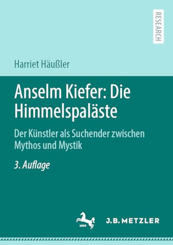 Anselm Kiefer: Die Himmelspalste: Der Knstler als Suchender zwischen Mythos un [Paperback]