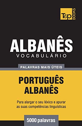 Vocabulrio Portugus-Albans - 5000 Palavras Mais teis [Paperback]