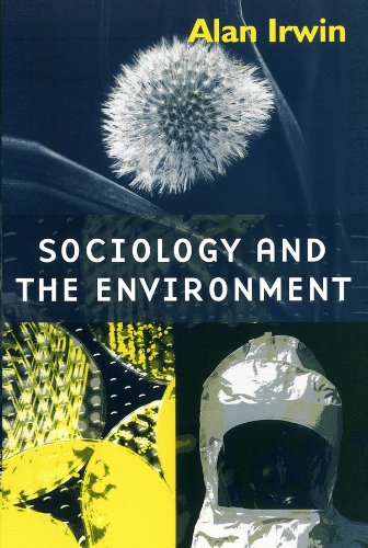 Sociology And The Environment A Critical Introduction To Society, Nature And Kn [Paperback]