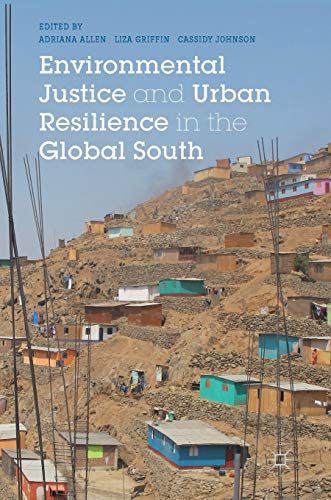 Environmental Justice and Urban Resilience in the Global South [Hardcover]