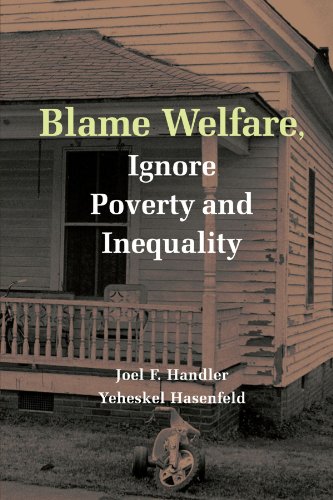 Blame Welfare, Ignore Poverty and Inequality [Paperback]