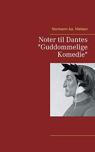 Noter Til Dantes Guddommelige Komedie [Paperback]