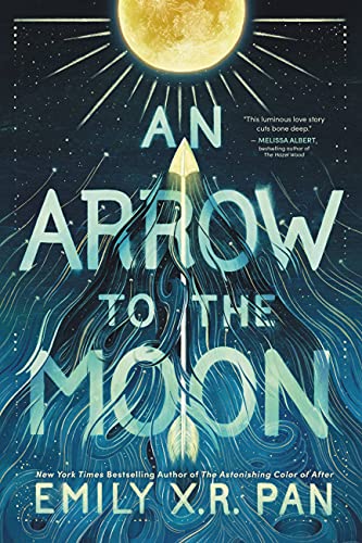 An Arrow to the Moon [Hardcover]