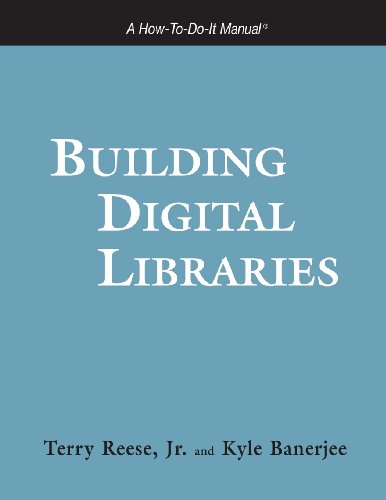 Building Digital Libraries A Ho-To-Do-It Manual [Paperback]