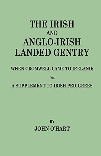 The Irish And Anglo-Irish Landed Gentry When Cromell Came To Ireland, Or, A Sup [Paperback]