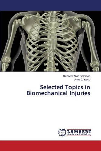 Selected Topics In Biomechanical Injuries [Paperback]