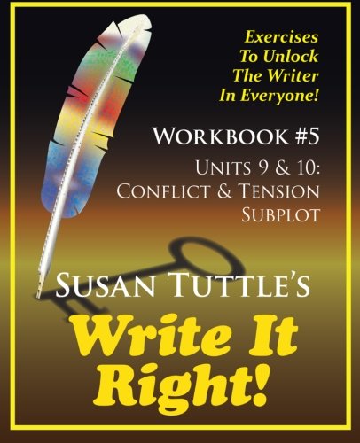 Write It Right Workbook 5 Conflict & Tension Subplot [Paperback]