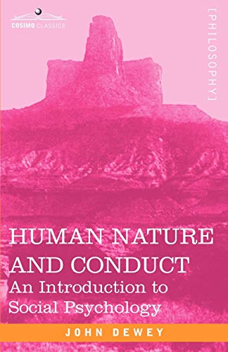 Human Nature And Conduct An Introduction To Social Psychology (cosimo Classics  [Paperback]