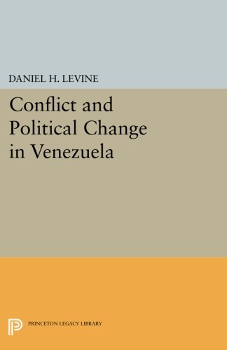 Conflict and Political Change in Venezuela [Paperback]