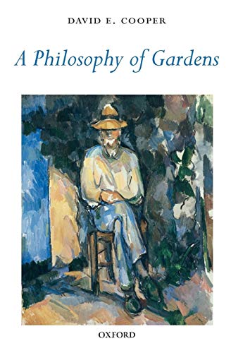 A Philosophy of Gardens [Paperback]