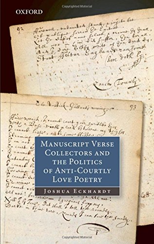 Manuscript Verse Collectors and the Politics of Anti-Courtly Love Poetry [Hardcover]