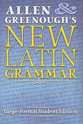 Allen And Greenough's Ne Latin Grammar Large-Format Student Edition [Paperback]