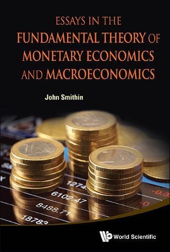 Essays in the Fundamental Theory of Monetary Economics and Macroeconomics [Hardcover]