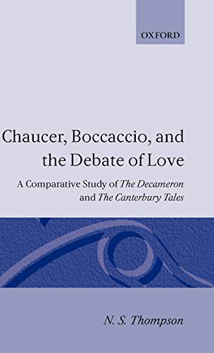 Chaucer, Boccaccio and the Debate of Love A Comparative Study of The Decameron  [Hardcover]